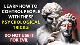 Master Persuasion: 18 Psychological Tricks to Control Any Situation | Stoic Secrets