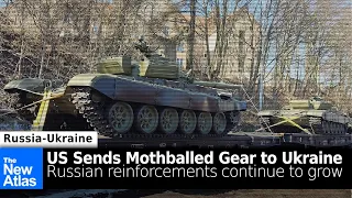 US Sending Moth-balled Gear to Ukraine as Russian Reinforcements Continue to Gather