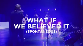 What If We Believed It (spontaneous) - Amanda Cook, Jeremy Riddle & Steffany Gretzinger