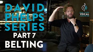 "Belting" - David Phelps Series Part 7