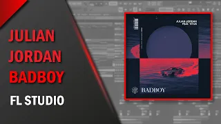 Julian Jordan feat. Titus - Badboy FL STUDIO REMAKE