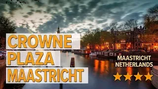 Crowne Plaza Maastricht hotel review | Hotels in Maastricht | Netherlands Hotels