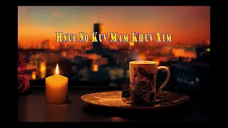 Hnub No Kuv Mam Khuv Xim (Sad Love Story)