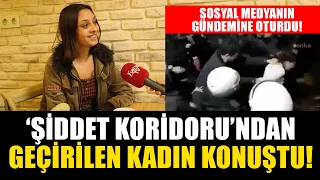 8 Mart'ta Polisin Sert Müdahalesiyle Gözaltına Alınan Kadın Konuştu!