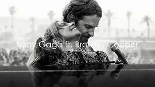 Lady Gaga ft. Bradley Cooper - Shallow | Lyrics Traduzione