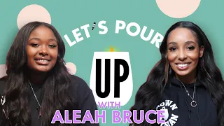 Mommy Daughter Love w/ Aleah Bruce | Let's Pour Up Ep. #007