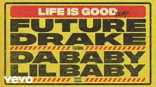 future - life is good remix (2nd part only) ft. lil baby & dababy