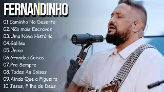 Caminho No Deserto , Não mais Escravos,.. FERNANDINHO ||  Canções Gospel que Inspiram Fé em Deus