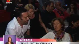 Você na TV: Ana Bola «Sem Filtro» no Teatro São Luiz