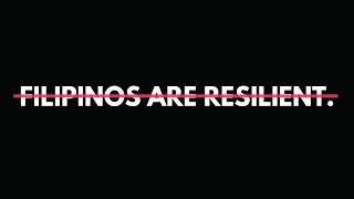 We Filipinos should stop calling ourselves resilient !!!