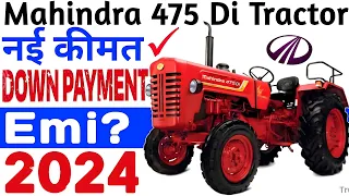 Mahindra 475 di xp plus tractor new model 2024 price💥on road😘Mahindra 475 di xp plus Loan🔥Emi Detail