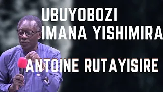 Antoine Rutayisire - Ubuyobozi Imana Yishimira