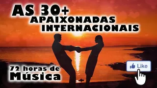 AS 30 MAIS APAIXONADAS INTERNACIONAIS/ROMÂNTICAS INTERNACIONAIS /The best romantic songs in english