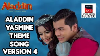 Aladdin Yasmine Theme Song Version 4 | ALADDIN - NAAM TOH SUNA HOGA | @sonysabdramaversionmusic