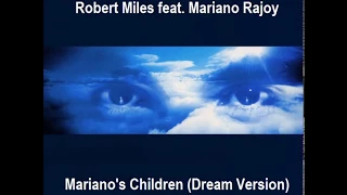 Robert Miles feat  Mariano Rajoy - Mariano's Children (Dream Version)