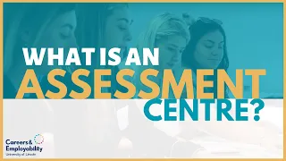 What is an Assessment Centre?