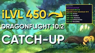 450 iLvl Catchup Gear for Alts & Mains | Dragonflight 10.2