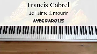 Francis Cabrel - Je l'aime à mourir (avec paroles) - Piano