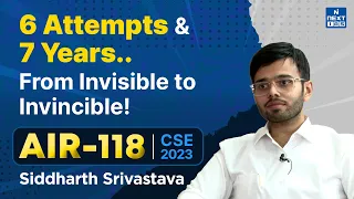 6 Attempts in UPSC but didn't give up! - Rank 118 Siddharth Srivastava CSE Topper 2023