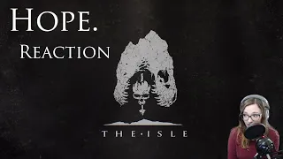 The Isle: Hope. - Reaction