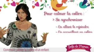 Comment calmer la colère d'un enfant? | Drôle de Maman