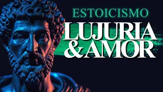 ⚜ Amor, Lujuria & Estoicismo
