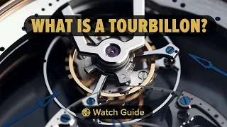 What is a Tourbillon and How does it work? Watch Guide | Swiss Watch Gang