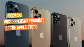 TOP 10 Apple Store's Products Most Expensive