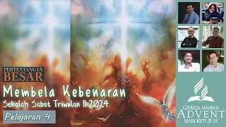 Sekolah Sabat Dewasa (Adult Sabbath School) Triwulan 2 2024 Pelajaran 4 Membela Kebenaran