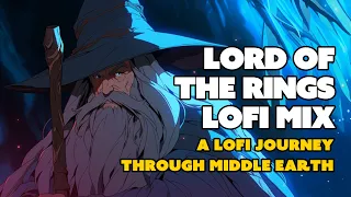 Ultimate Lord of the Rings (LOTR) LoFi Mix: Relax & Study to Middle-Earth Vibes 🧙‍♂️