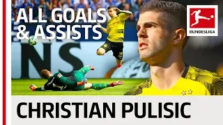 Christian Pulisic - All Goals and Assists 2017/18