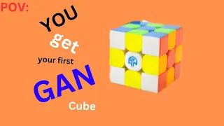 POV: you get your first GAN cube