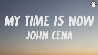 My Time Is Now (Lyrics) - John Cena Theme song