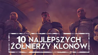 10 NAJLEPSZYCH ŻOŁNIERZY KLONÓW [HOLOCRON]