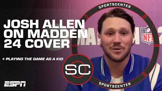 Josh Allen discusses what it means to be on the cover of Madden NFL 24 | SportsCenter