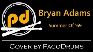 Bryan Adams - Summer Of '69 - Drum Cover PacoDrums