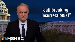 Lawrence: History will remember SCOTUS calling Trump an 'oathbreaking insurrectionist'