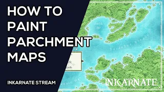 How to Paint Parchment Maps | Inkarnate Stream