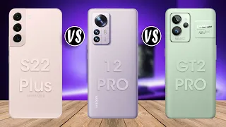 Samsung Galaxy S22 Plus vs Xiaomi 12 Pro vs Realme GT2 Pro | Qualcomm Snapdragon 8 Gen1