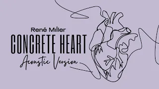 René Miller - Concrete Heart (Acoustic) [Official Visualizer]