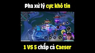 1 pha xử lý cực khó tin 1 vs 5 chấp cả caser bạo chúa