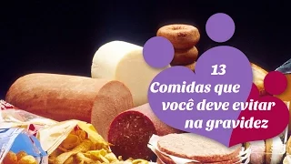 13 comidas que você deve evitar na gravidez