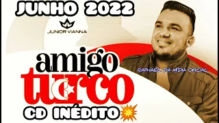 Junior Vianna Junho 2022 - CD AMIGO TURCO INÉDITAS 💥- SÃO JOÃO 2022-(@RAPHAELDAMIDIAOFICIAL)