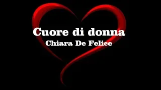 Cuore di donna.  Chiara De Felice