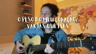 O PESO DO MEU CORAÇÃO/ VÁRIAS QUEIXAS - Castello Branco/ Gilsons (Cover de AMARINA)
