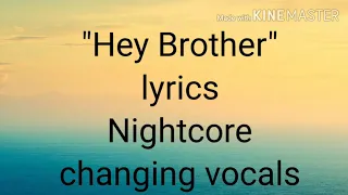 Hey Brother Lyrics Nightcore Changing Vocals