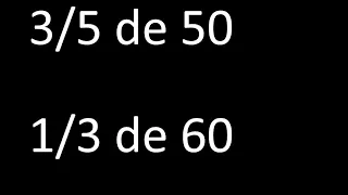 fraccion de un numero 3/5 de 50 , 1/3 de 60 , ejemplos resueltos