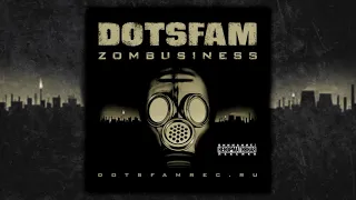 DotsFam - Zombusiness (ВЕСЬ АЛЬБОМ)