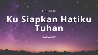 Ku Siapkan Hatiku Tuhan | Karaoke | Minus one | backingtrack | HQ Audio | Lyrics | Chords