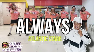 ALWAYS by Atlantic starr | breakbeat | Dance Fitness Revolution | fitness Choreography | workout